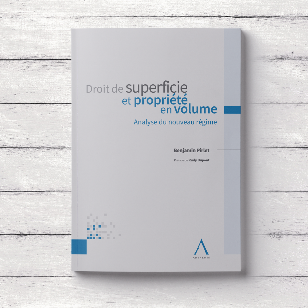 Droit de superficie et propriété en volume : nouvel ouvrage disponible en précommande !